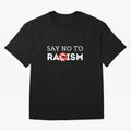 say no to racism Classic T-Shirt Embrace FIFA World Cup 2026 Group Stage Spirit, Driven by France, Haaland and Mbappe, Soccer Culture, Superstar Moments, National Team Dreams and Competitive Fire; Great for Watch Parties, Sports Bars, Family