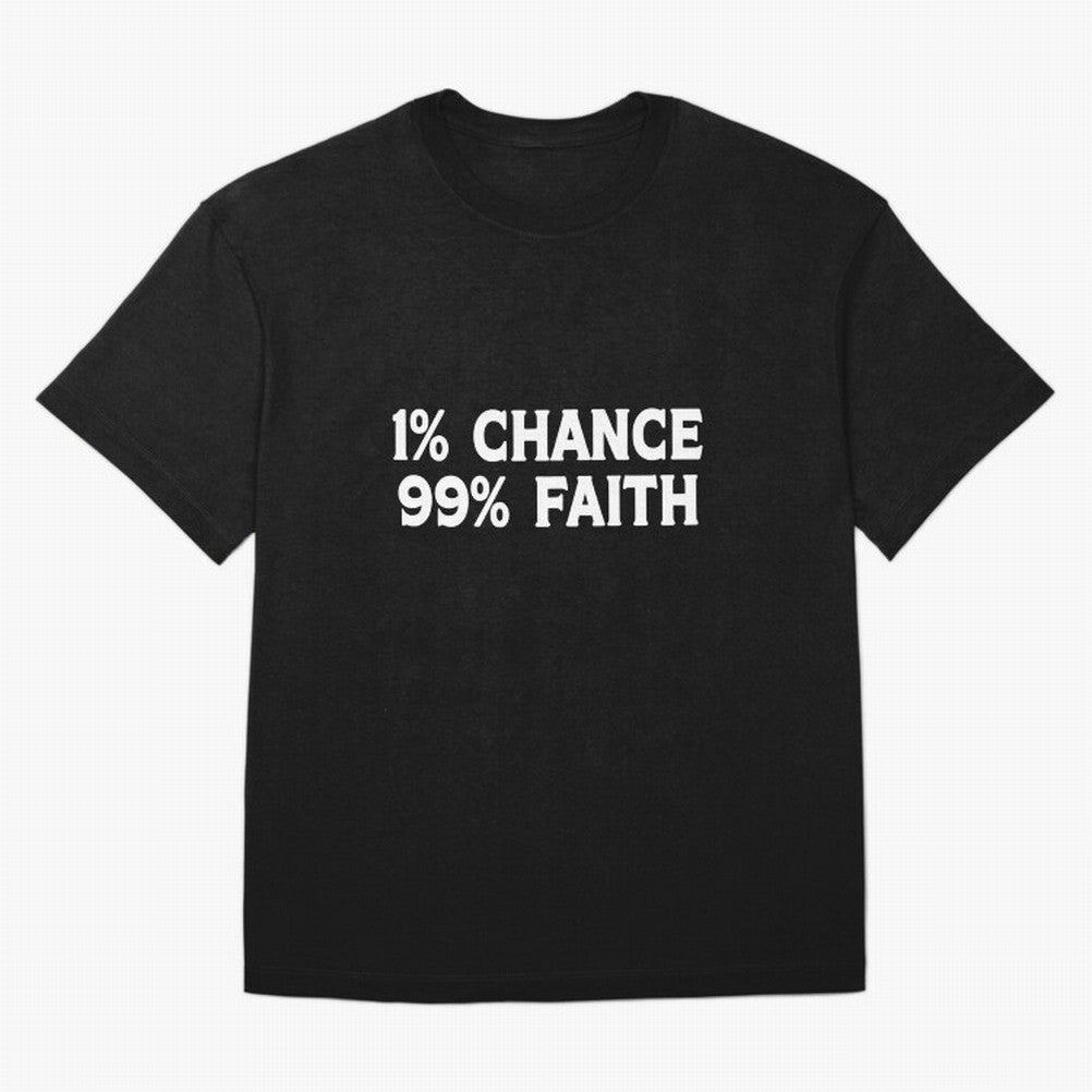 1% Chance 99% Faith Neymar Quote Classic T-Shirt Bring Global Football Passion for FIFA World Cup 2026 Group Stage, Inspired by Mbappe, Netherlands, Champion Mindset, Group Stage Buzz, Knockout Tension and Passionate Fan Culture; Made for Die Hard
