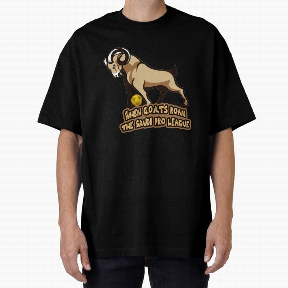 The G.O.A.T. Kings Roam the Saudi League Oversized T-Shirt Show Your Love for FIFA World Cup 2026 USA Canada Mexico for Fans of Messi and Cristiano Ronaldo and Germany, Bringing Sports Nostalgia, International Competition, Famous Players and