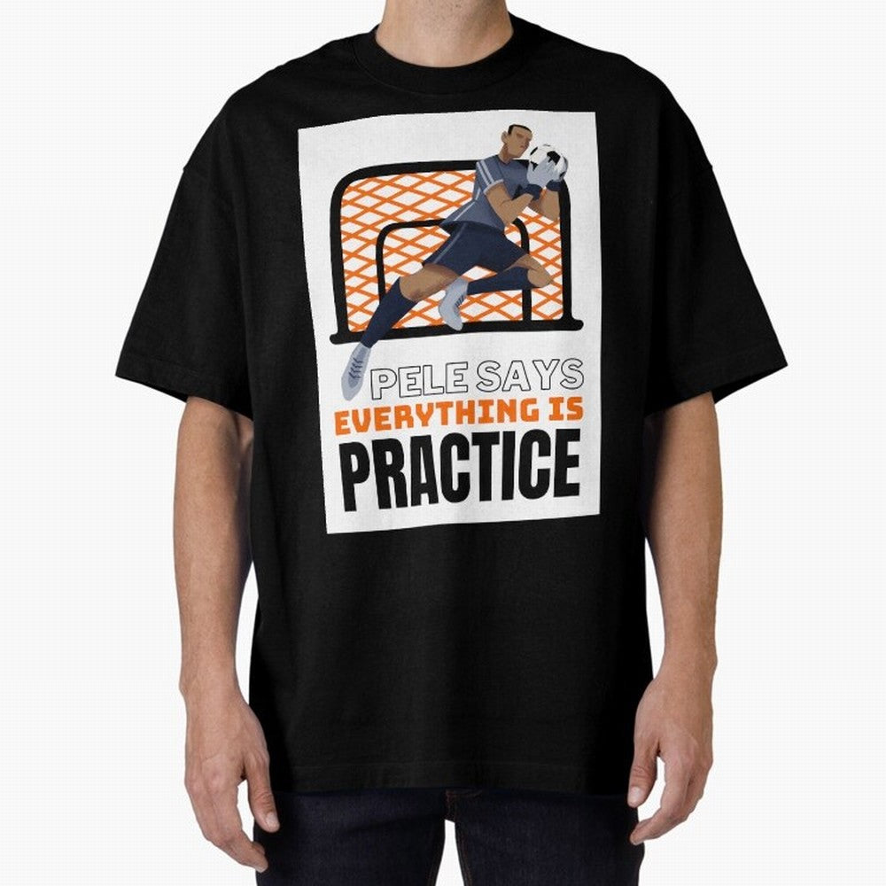 Pele Says Everything is Pratice Graphic Classic T-Shirt Celebrate the Road through FIFA World Cup 2026 Group Stage for Fans of CR7 and Messi and France and Portugal, Bringing Vintage Soccer Flavor, Modern Football Stars, National Flags and Final