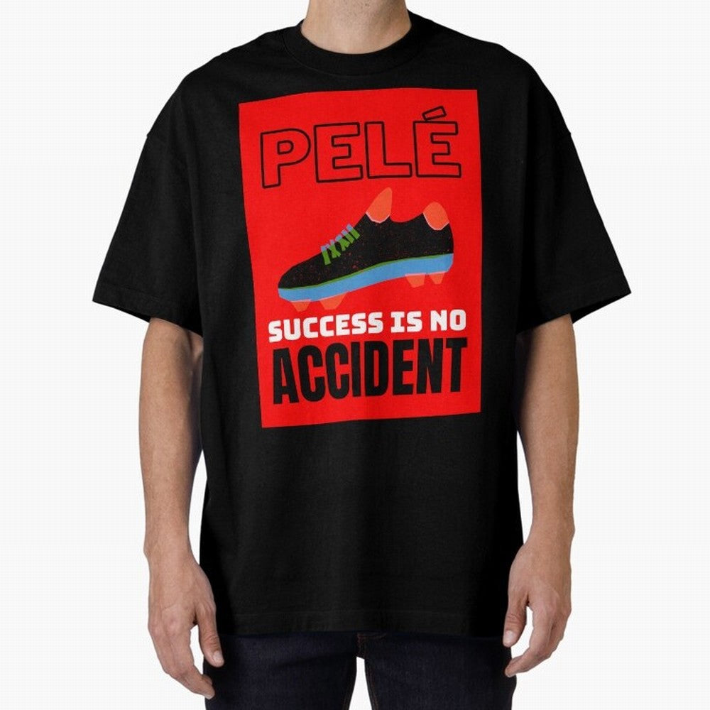 Pele Quote Success Is No Accident Graphic Classic T-Shirt Show Match Day Excitement for FIFA World Cup 2026 for Fans of Neymar, Haaland and Cristiano Ronaldo and Spain, Bringing Classic Soccer Heritage, Championship Pressure, Fan Loyalty and