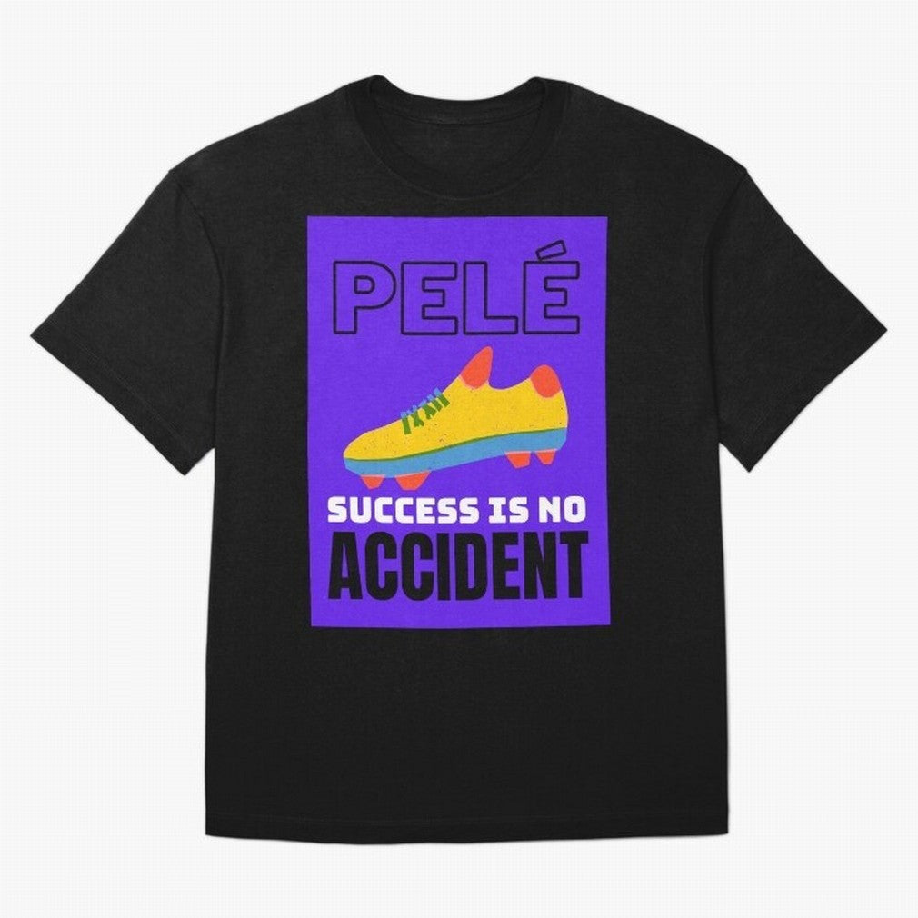 Pele Quote Success Is No Accident Graphic Classic T-Shirt Support the Legends of Global Football Passion for FIFA World Cup 2026 Group Stage, Centered on Cristiano Ronaldo, Haaland and CR7, England and Germany, Championship Spirit, Famous Goals,