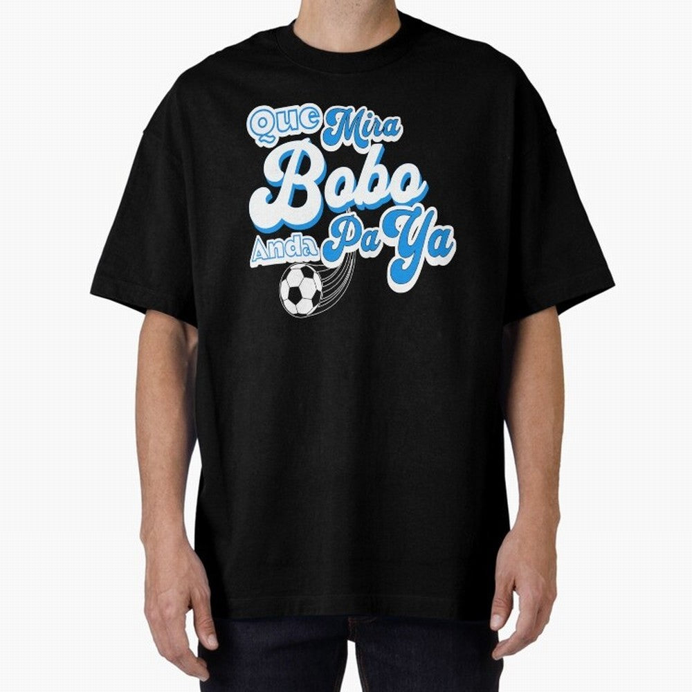 Que Mira Bobo Classic T-Shirt Celebrate Soccer Greatness during FIFA World Cup 2026 USA Canada Mexico Capturing CR7 and Messi, Portugal Energy, Fan Favorite Moments, National Team Passion, Big Match Drama and Soccer History; Ideal for Fans Who