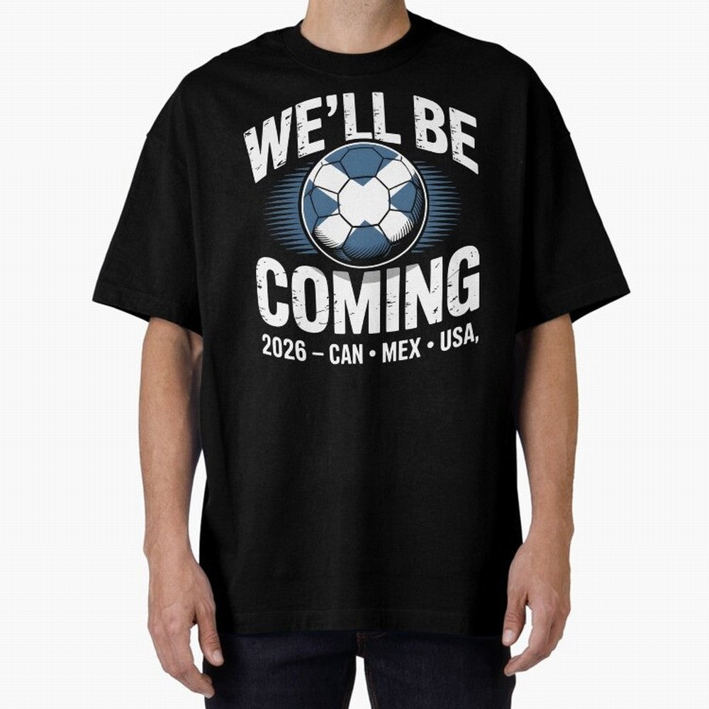 We¡¯ll Be Coming 26 International Football Supporters Tee Classic T-Shirt Celebrate Rivalries and Pride in FIFA World Cup 2026 USA Canada Mexico for Fans of CR7 and Messi and Netherlands, Bringing Global Supporter Spirit, Legendary Goals, National