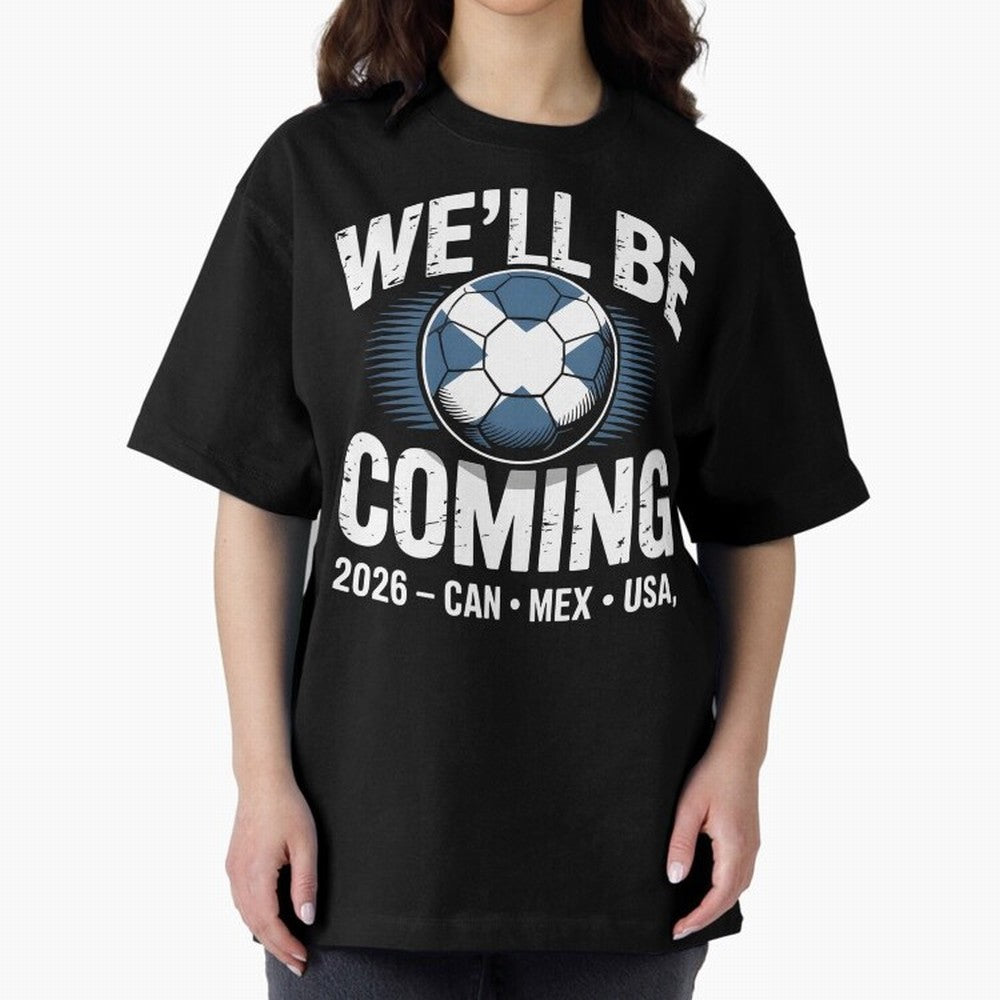 We¡¯ll Be Coming 26 International Football Supporters Tee Classic T-Shirt Celebrate Rivalries and Pride in FIFA World Cup 2026 USA Canada Mexico for Fans of CR7 and Messi and Netherlands, Bringing Global Supporter Spirit, Legendary Goals, National