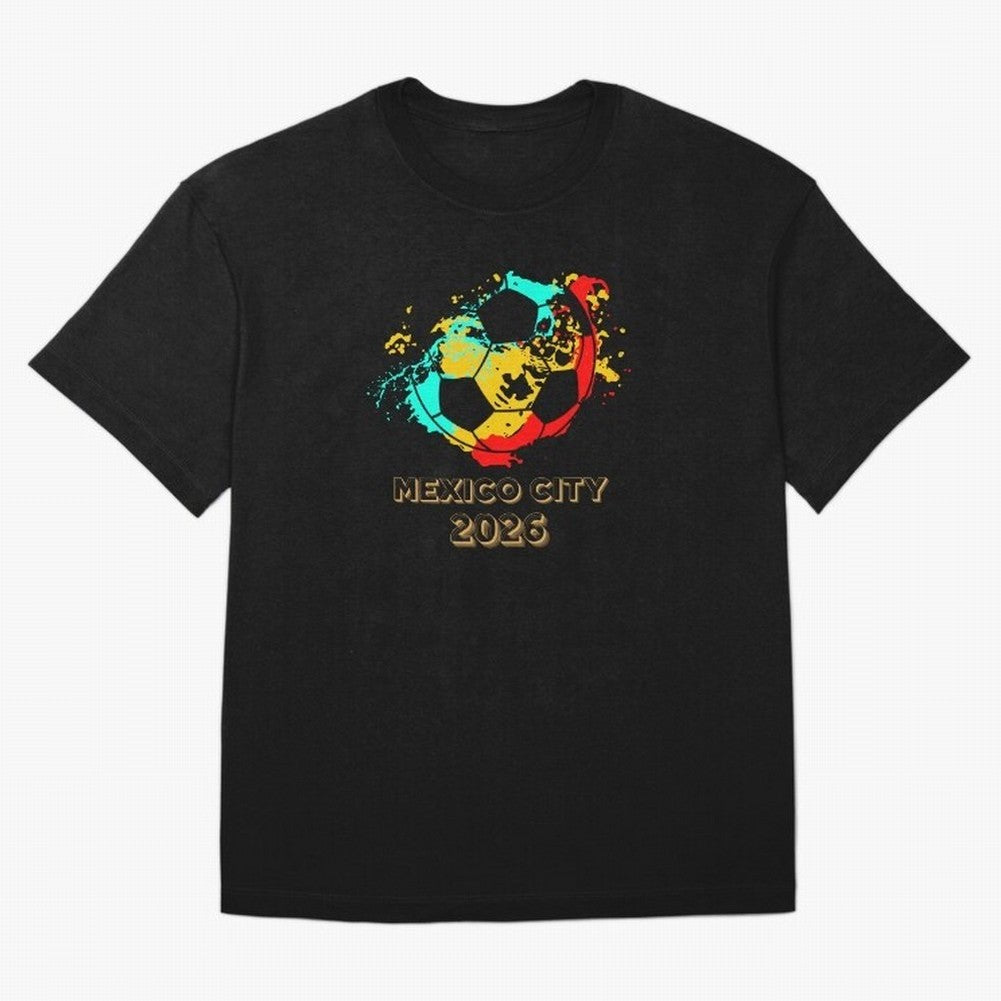 Mexico city soccer 2026 t-shirt Classic T-Shirt Celebrate Unforgettable Nights in FIFA World Cup 2026 for Fans of Neymar and Argentina, Bringing Worldwide Fan Energy, Dramatic Goals, Stadium Lights and Championship Celebrations; Created for Match