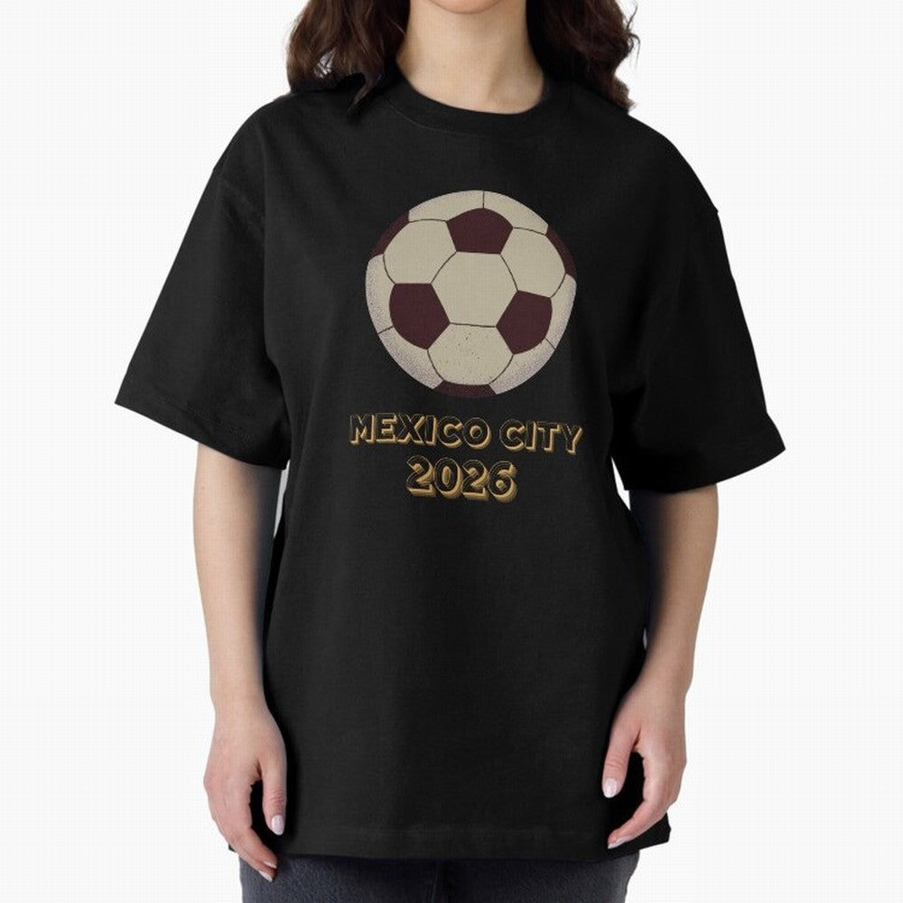 Soccer 2026 Mexico City tee Classic T-Shirt Turn Up for FIFA World Cup 2026 USA Canada Mexico with Messi, Neymar and Mbappe, Argentina and Brazil Energy, Classic Soccer Heritage, Championship Pressure, Fan Loyalty and International Pride; Made for