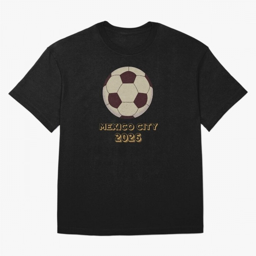 Soccer 2026 Mexico City tee Classic T-Shirt Turn Up for FIFA World Cup 2026 USA Canada Mexico with Messi, Neymar and Mbappe, Argentina and Brazil Energy, Classic Soccer Heritage, Championship Pressure, Fan Loyalty and International Pride; Made for