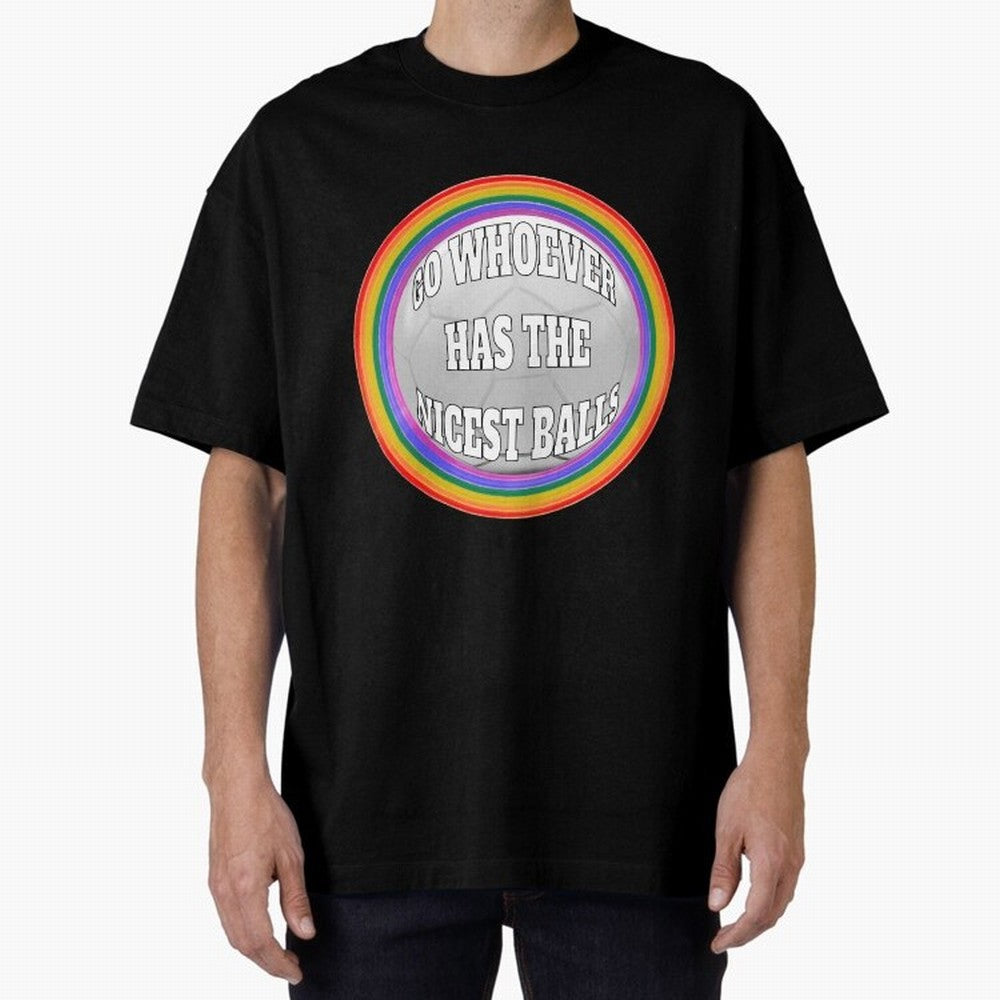 Go whoever has the nicest balls! Classic T-Shirt Show Your Stadium Side during the FIFA World Cup 2026 USA Canada Mexico Journey through Messi, CR7 and Mbappe Highlights, Portugal Pride, Tournament Hype, Historic Matchups, Family Viewing Parties