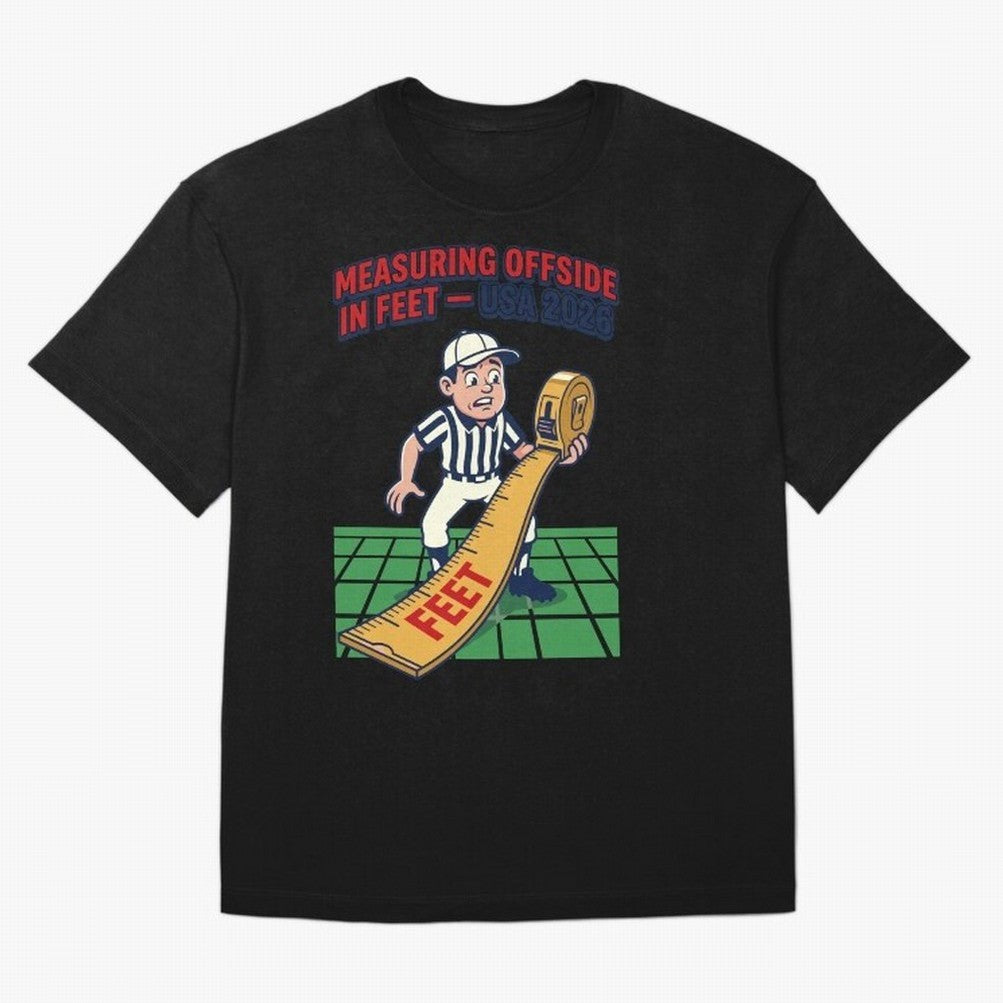 Measuring Offside in Feet ¡ª USA 2026 V1 Classic T-Shirt Join the Countdown to Match Day Hype around FIFA World Cup 2026, Neymar, Germany, Stadium Chants, National Pride, Trophy Dreams and Unforgettable Football Memories; Made for Collectors Who
