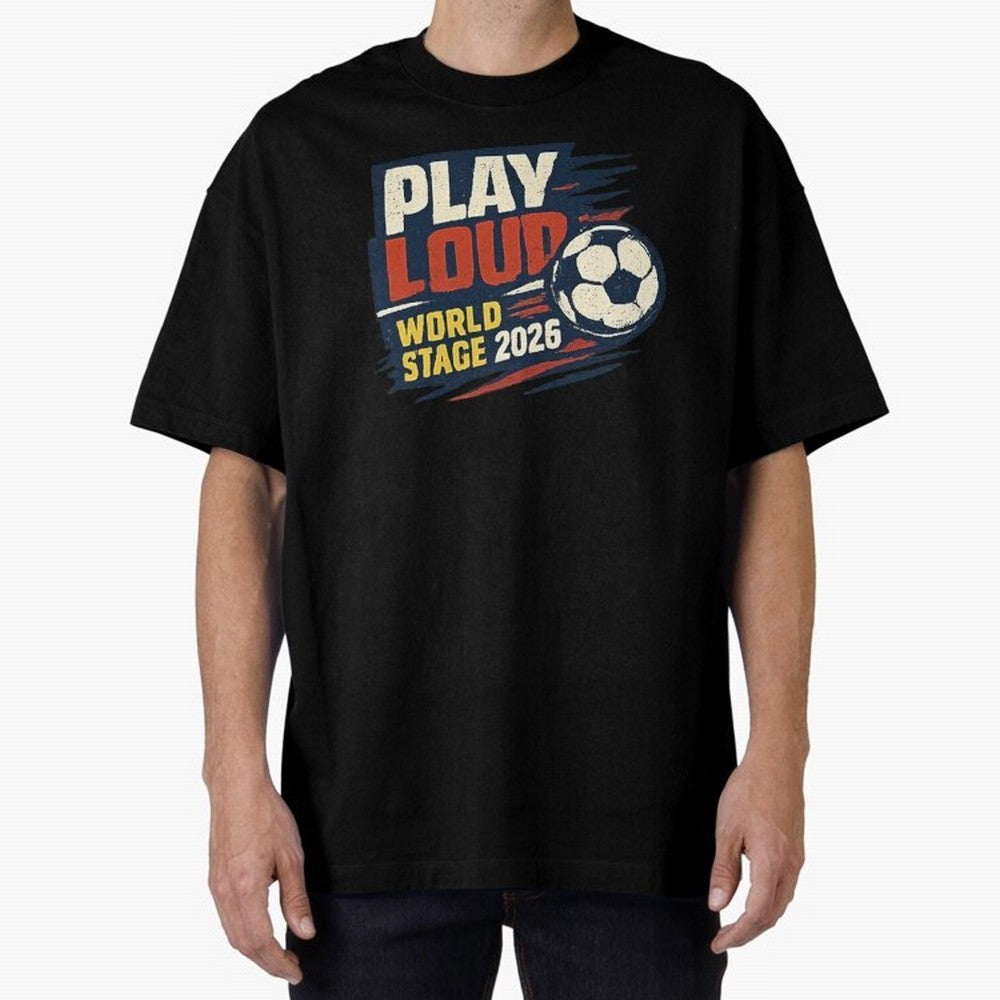 Play Loud Soccer Fan Vintage Sports Graphic 2026 Classic T-Shirt Follow the Final Road of Match Day Hype around FIFA World Cup 2026, Cristiano Ronaldo, Haaland and CR7, Netherlands, Sports Nostalgia, International Competition, Famous Players and
