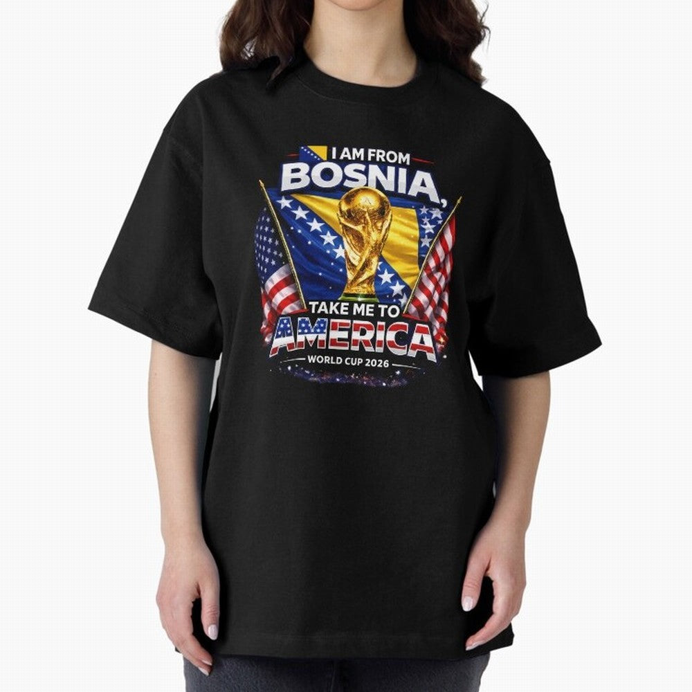 Bosnia USA World Cup 2026 - I Am From Bosnia, Take Me To America Classic T-Shirt Show Championship Spirit for Global Football Passion for FIFA World Cup 2026 Group Stage, Made for CR7 and Messi, England, France and Netherlands, Global Supporter