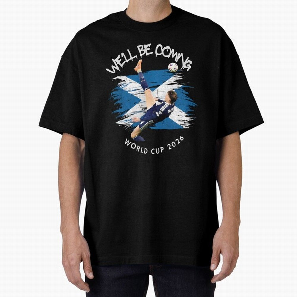 We'll be coming 2026 - Scotland World Cup 2026 ¨C Tartan Army Returns Classic T-Shirt Bring FIFA World Cup 2026 with Cristiano Ronaldo, England Energy, Worldwide Fan Energy, Dramatic Goals, Stadium Lights and Championship Celebrations; Great for