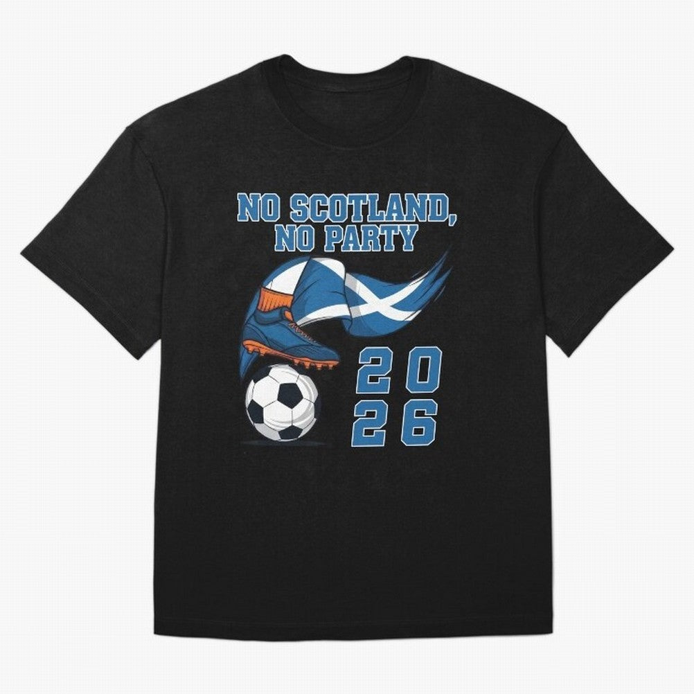 No Scotland, No Party, Scottish, Tartan Army - World Cup 2026 Classic T-Shirt Get Ready for Match Day Hype around FIFA World Cup 2026 Group Stage, Mbappe and Neymar, France and Portugal, Vintage Soccer Flavor, Modern Football Stars, National Flags