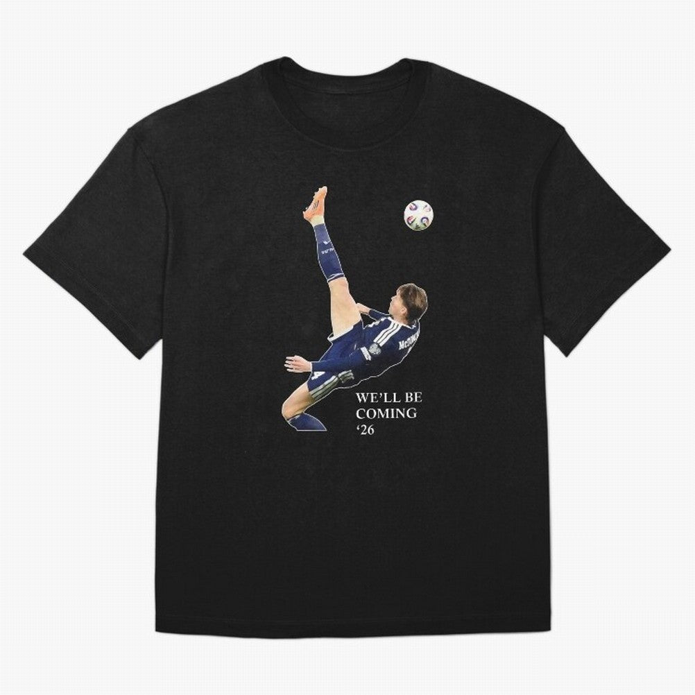 Scott McTominay We'll be coming 26 Gift For Football Lovers Classic T-Shirt Join Supporters Worldwide for FIFA World Cup 2026 USA Canada Mexico for Fans of Messi, CR7 and Mbappe and Argentina, Bringing Sports Nostalgia, International Competition,