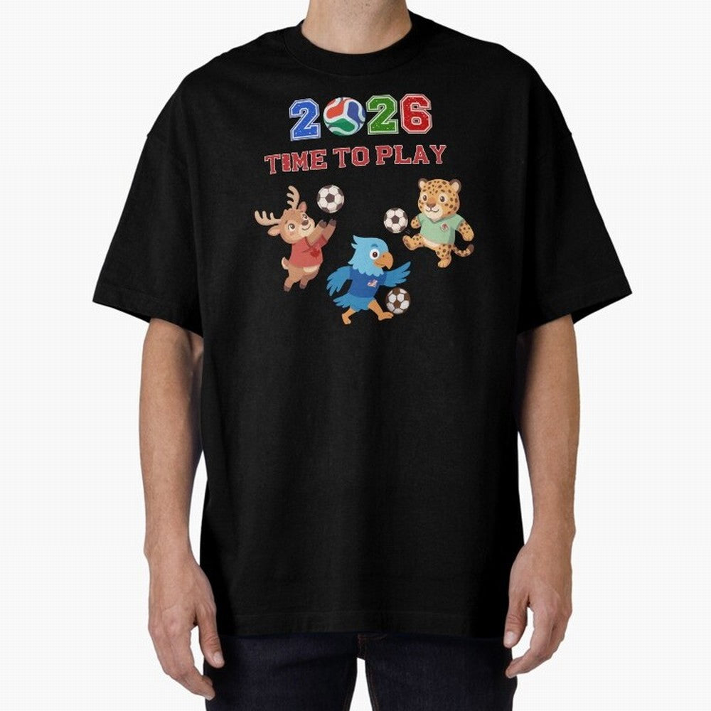 Soccer Mascots 2026 USA Mexico Canada Time To Play Oversized T-Shirt Join the Countdown to FIFA World Cup 2026 Spirit, Filled with Portugal, Spain and Germany, Neymar, Haaland and Cristiano Ronaldo, Tournament Hype, Historic Matchups, Family