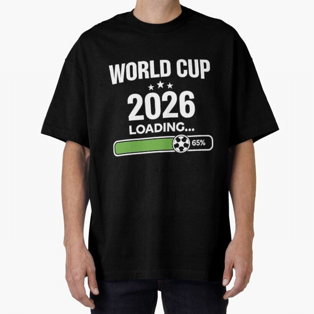 World Cup 2026 Loading Funny Football Shirt Soccer Fan Gift Oversized T-Shirt Represent Fans Who Live for Match Day Hype around FIFA World Cup 2026 USA Canada Mexico, Neymar, Haaland and Cristiano Ronaldo, Netherlands, Classic Soccer Heritage,
