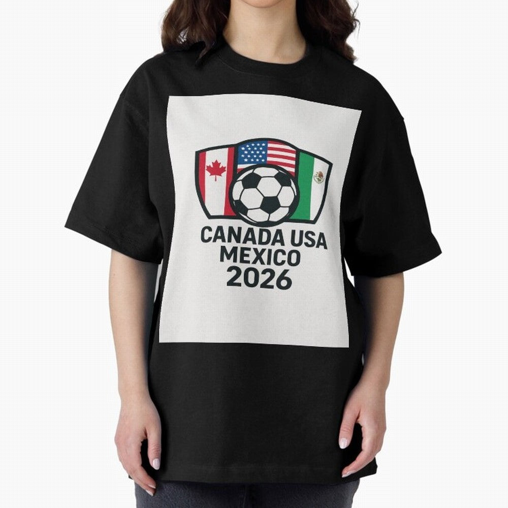 World Cup Soccer 2026 Canada USA Mexico Design Oversized T-Shirt Make Your Look Match FIFA World Cup 2026 USA Canada Mexico Spirit, Driven by Argentina and Brazil, Mbappe and Neymar, Football Passion, Legendary Performances, Festival Vibes and