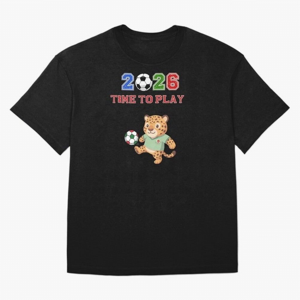 Mexico Soccer Jaguar Mascot 2026 Time To Play Football Oversized T-Shirt Make Game Day About FIFA World Cup 2026 Group Stage Spirit, with Argentina, France and Brazil, CR7 and Messi, Worldwide Fan Energy, Dramatic Goals, Stadium Lights and