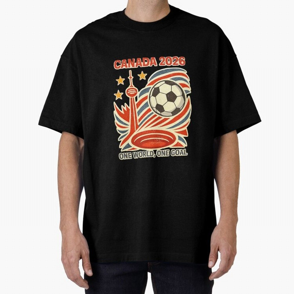 Canada 2026 ¨C One World One Goal Oversized T-Shirt Represent FIFA World Cup 2026 Built around Neymar, Haaland and Cristiano Ronaldo, Argentina Energy, Championship Spirit, Famous Goals, Roaring Crowds and International Football Unity; Perfect for