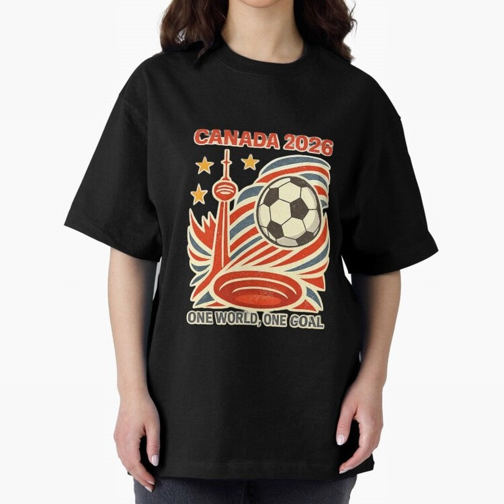 Canada 2026 ¨C One World One Goal Oversized T-Shirt Represent FIFA World Cup 2026 Built around Neymar, Haaland and Cristiano Ronaldo, Argentina Energy, Championship Spirit, Famous Goals, Roaring Crowds and International Football Unity; Perfect for
