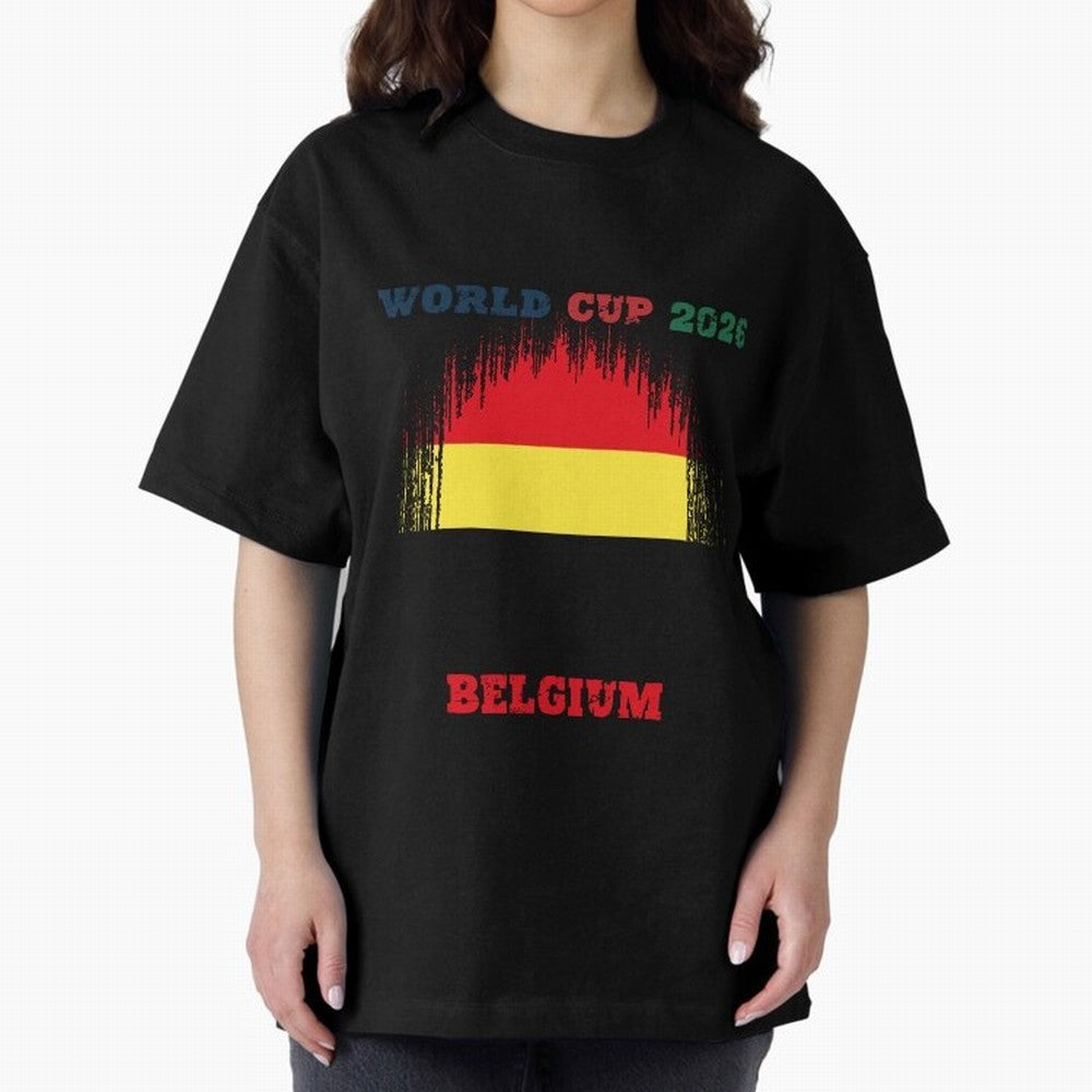BELGIUM WORLD CUP 2026 Oversized T-Shirt Unlock the FIFA World Cup 2026 Group Stage Journey through Messi, CR7 and Mbappe Highlights, France and Portugal Pride, Game Day Rituals, Football Legends, Country Pride and the Road to the Final; Made for