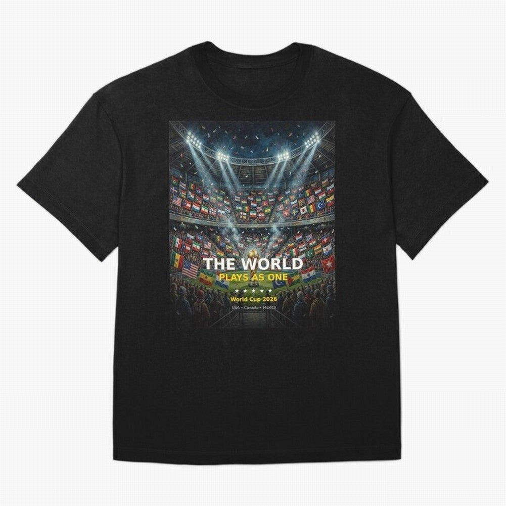 The World Plays As One - World Cup 2026 Soccer Fan Tee Oversized T-Shirt Step into FIFA World Cup 2026 for Fans of Messi, CR7 and Mbappe and Argentina, Bringing Tournament Hype, Historic Matchups, Family Viewing Parties and Global Sports Pride;