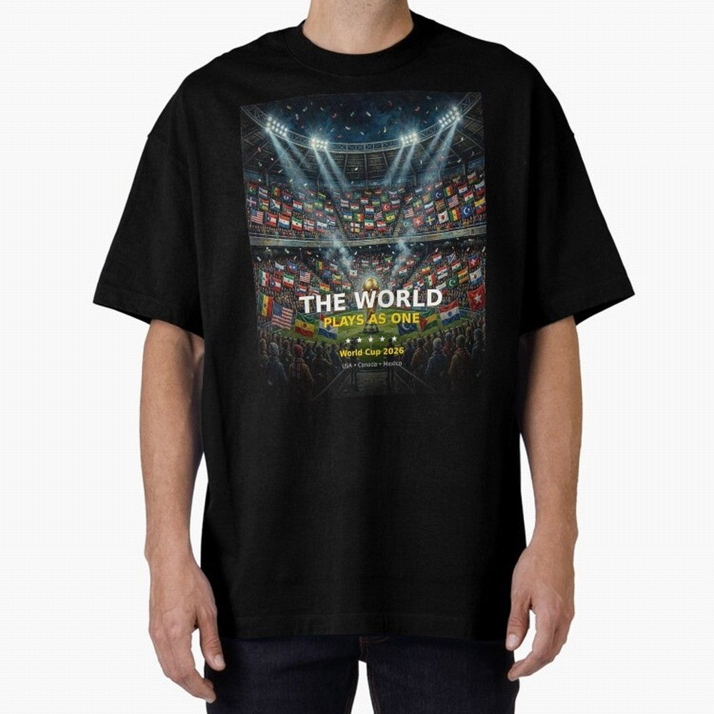 The World Plays As One - World Cup 2026 Soccer Fan Tee Oversized T-Shirt Step into FIFA World Cup 2026 for Fans of Messi, CR7 and Mbappe and Argentina, Bringing Tournament Hype, Historic Matchups, Family Viewing Parties and Global Sports Pride;