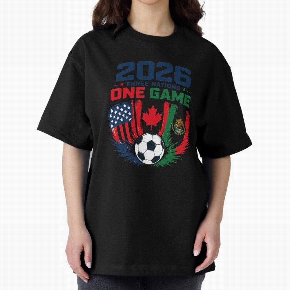 Three Nations One Game 2026 ¨C USA Canada Mexico Football Design ?????? Oversized T-Shirt Refresh Match Day Hype around FIFA World Cup 2026, Cristiano Ronaldo, Brazil, Match Day Excitement, Supporter Culture, Golden Goals and Global Football