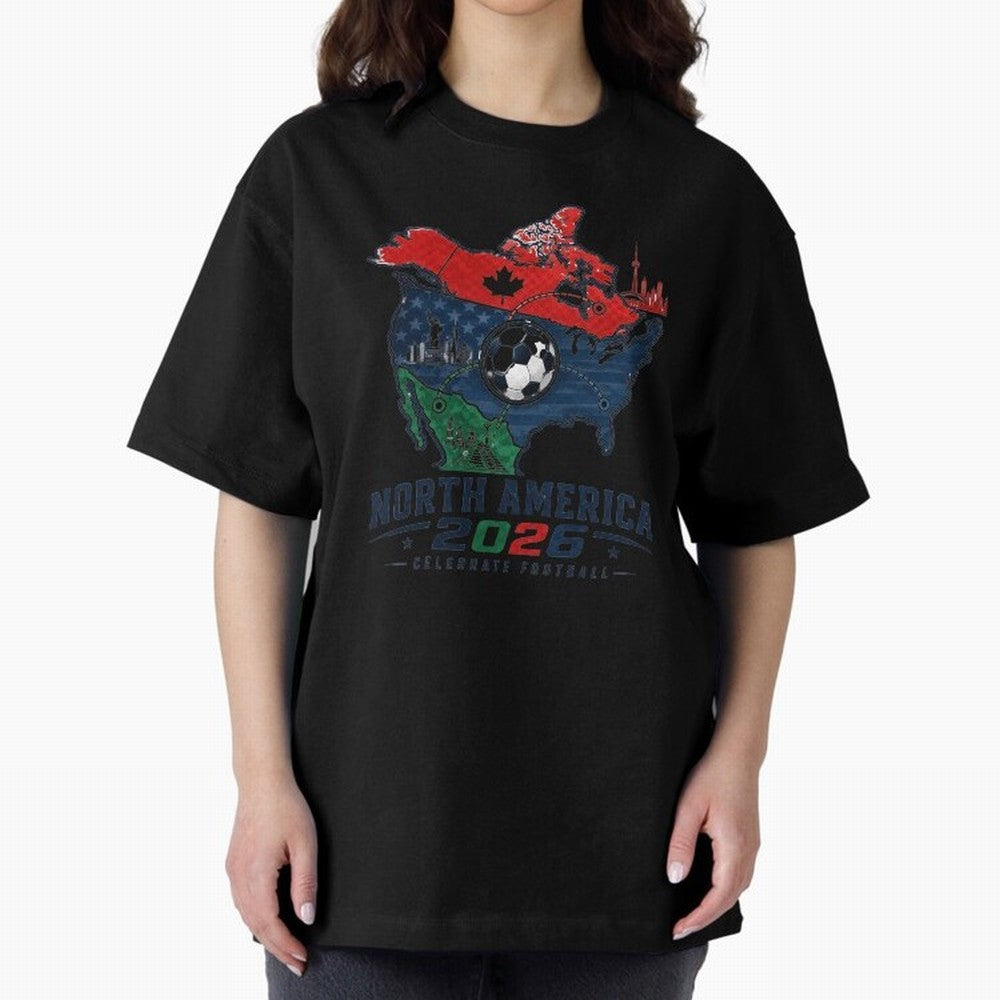 United by Football 2026 North America Soccer Design Oversized T-Shirt Fuel Your Fan Pride for Match Day Hype around FIFA World Cup 2026, Neymar, Argentina and Brazil, Tournament Hype, Historic Matchups, Family Viewing Parties and Global Sports