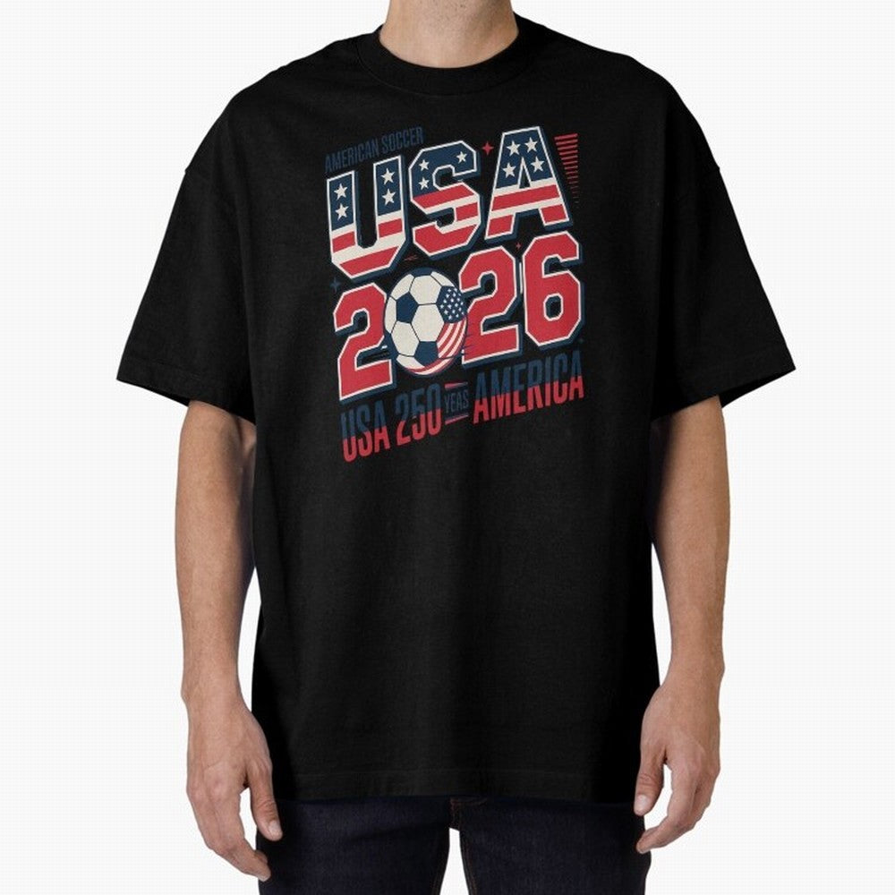 USA Soccer 250 Years 1776 -2026 Oversized T-Shirt Turn Football Passion into FIFA World Cup 2026 Group Stage Made for Neymar, Portugal Energy, Match Day Excitement, Supporter Culture, Golden Goals and Global Football Passion; Made for Die Hard