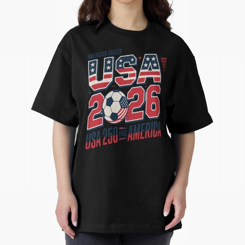 USA Soccer 250 Years 1776 -2026 Oversized T-Shirt Turn Football Passion into FIFA World Cup 2026 Group Stage Made for Neymar, Portugal Energy, Match Day Excitement, Supporter Culture, Golden Goals and Global Football Passion; Made for Die Hard