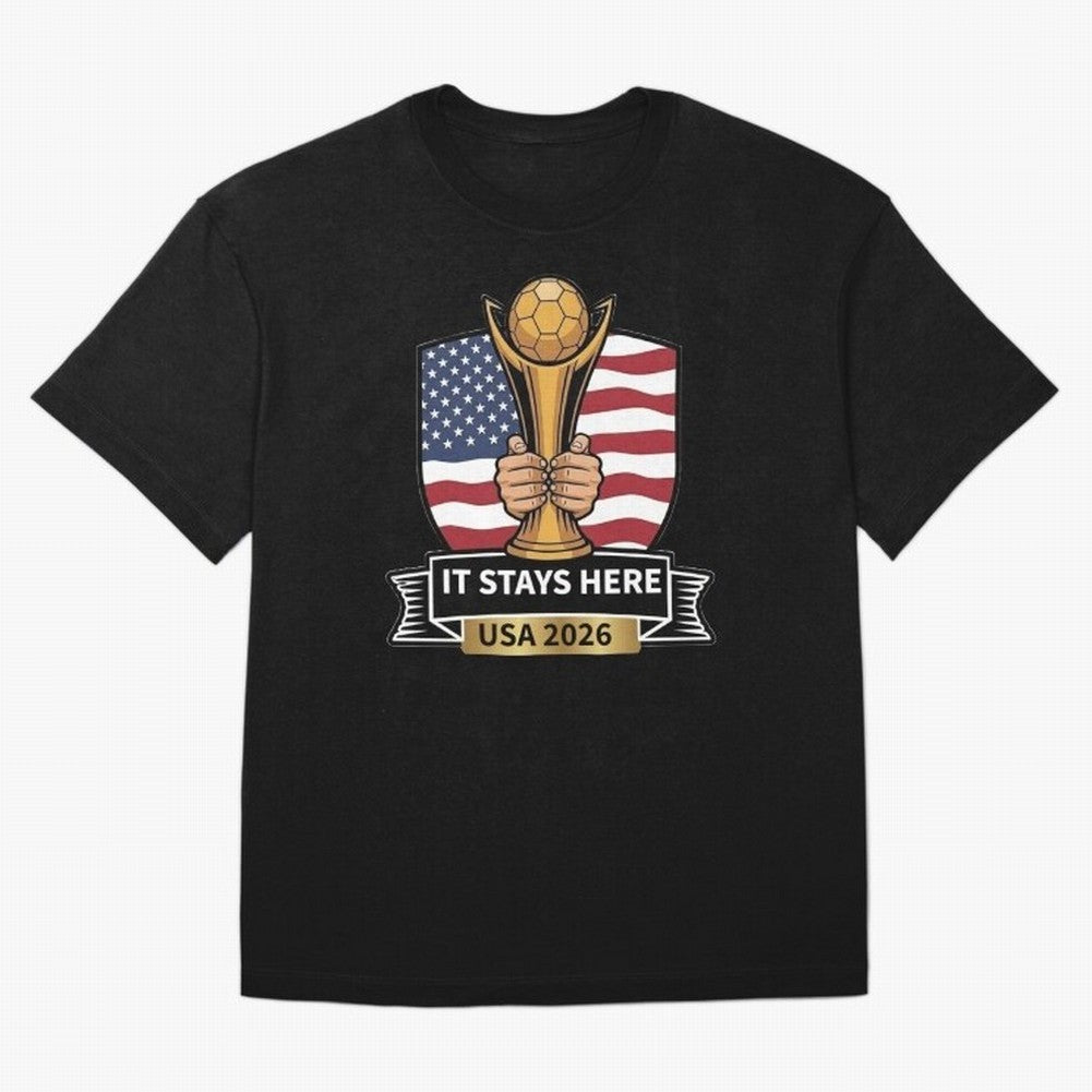 USA 2026 World Cup - It Stays Here Oversized T-Shirt Feel the Roar of FIFA World Cup 2026 USA Canada Mexico Centered on Mbappe, England, France and Netherlands Energy, Champion Mindset, Group Stage Buzz, Knockout Tension and Passionate Fan Culture;