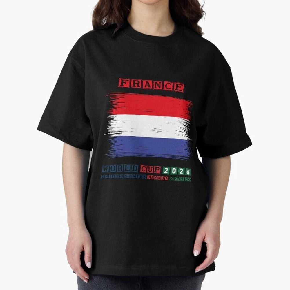 FRANCE WORLD CUP 2026 Oversized T-Shirt Share Match Day Hype around FIFA World Cup 2026, Messi and Cristiano Ronaldo, Brazil, Goal Celebration Energy, Supporter Heritage, Football Icons and Worldwide Tournament Joy; Great for Supporters Who Love