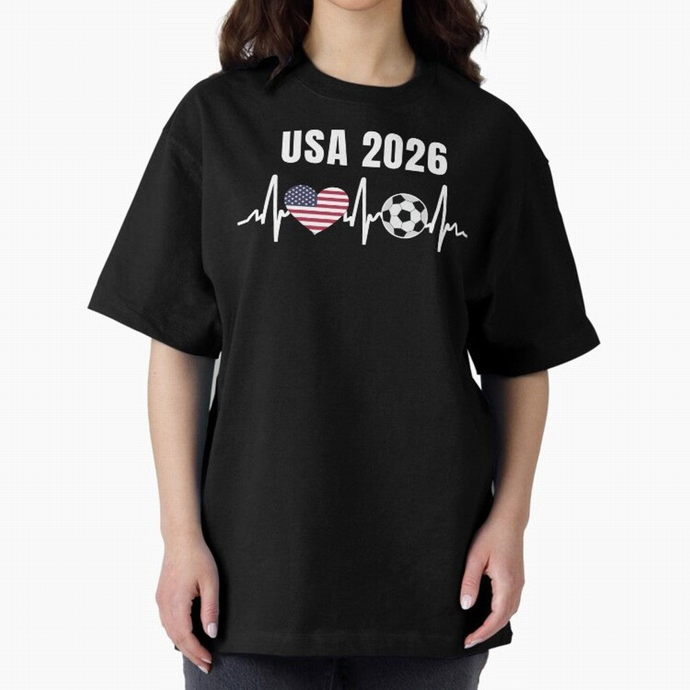 Soccer USA 2026 American Flag America World Cup Fan Gift Oversized T-Shirt Feel the Heartbeat of FIFA World Cup 2026 USA Canada Mexico for Fans of CR7 and Messi and Argentina, France and Brazil, Bringing Game Day Rituals, Football Legends, Country