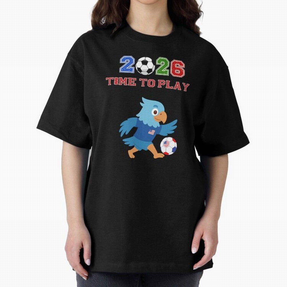 USA Soccer Eagle Mascot 2026 Time To Play Football Oversized T-Shirt Bring FIFA World Cup 2026 Group Stage Made for Cristiano Ronaldo, England and Germany Energy, Football Passion, Legendary Performances, Festival Vibes and Supporter Community;