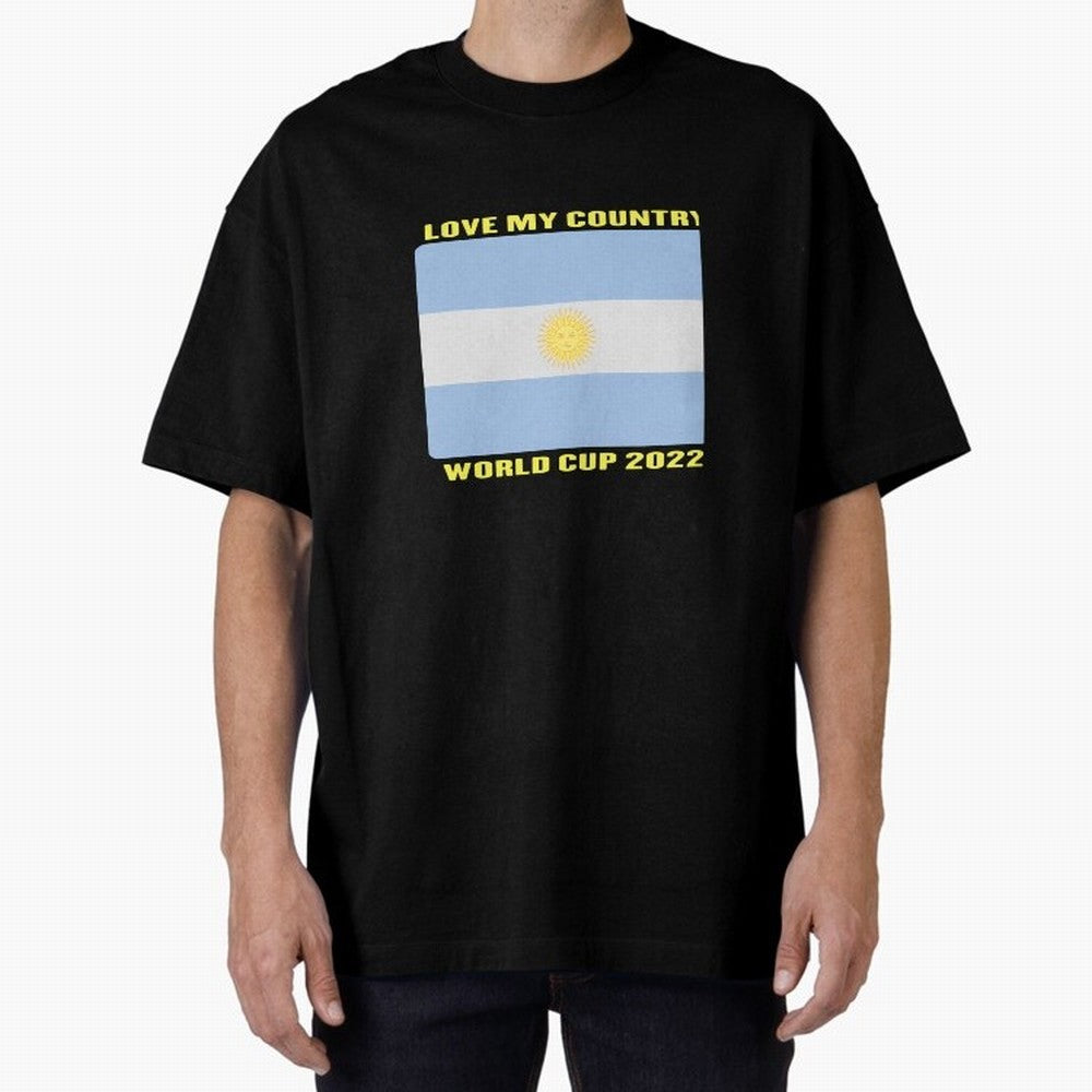 I Love My Country Argentina World Cup 2022 Oversized T-Shirt Celebrate Classic Football Spirit in FIFA World Cup 2026 USA Canada Mexico Spirit, with Spain and Netherlands, Messi and Cristiano Ronaldo, Supporter Pride, Iconic Celebrations, Legendary