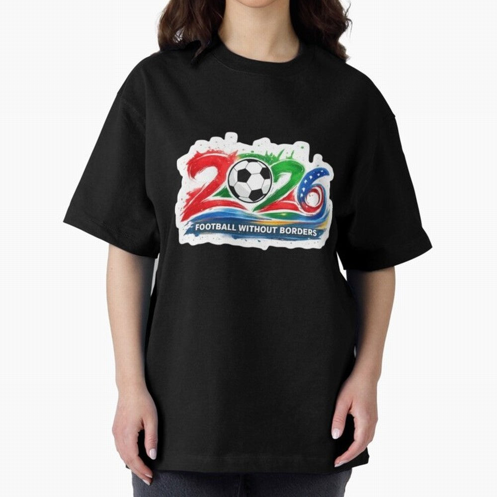 Football Without Borders 2026 Artistic Logo Oversized T-Shirt Celebrate Classic Football Spirit in Match Day Hype around FIFA World Cup 2026, Messi and Cristiano Ronaldo, Argentina and Brazil, Football History, Final Match Energy, Crowd Noise and