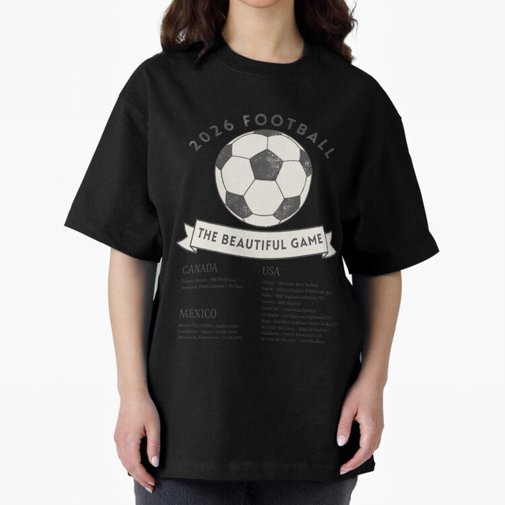 2026 Football Soccer Host Cities Beautiful Game Oversized T-Shirt Remember Iconic Moments from FIFA World Cup 2026 USA Canada Mexico Spirit, Inspired by England, France and Netherlands, Mbappe and Neymar, Stadium Memories, Football Loyalty,