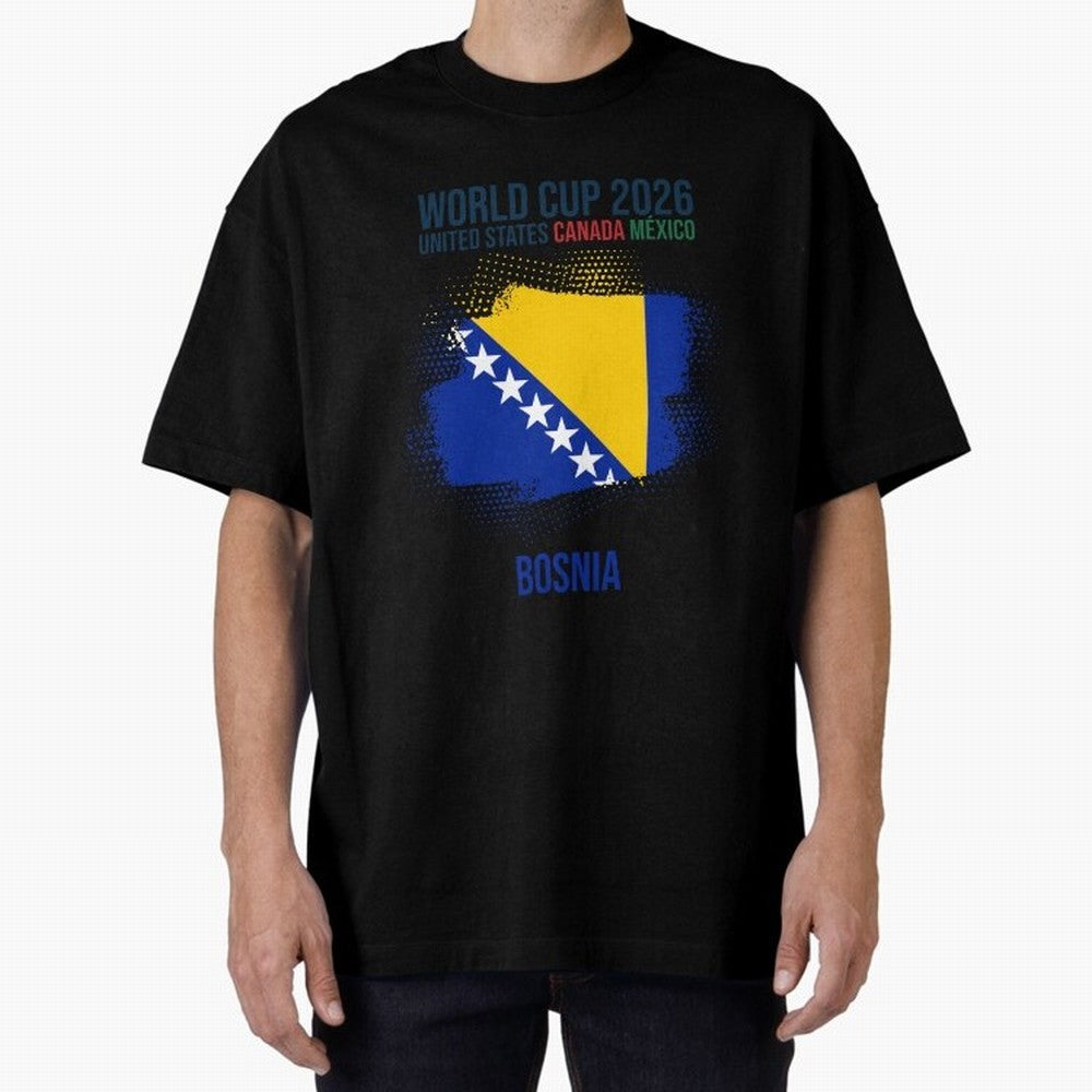 BOSNIA WORLD CUP 2026 Oversized T-Shirt Join the Global Buzz around Match Day Hype around FIFA World Cup 2026 Group Stage, Messi and Cristiano Ronaldo, Portugal, Champion Mindset, Group Stage Buzz, Knockout Tension and Passionate Fan Culture; Made