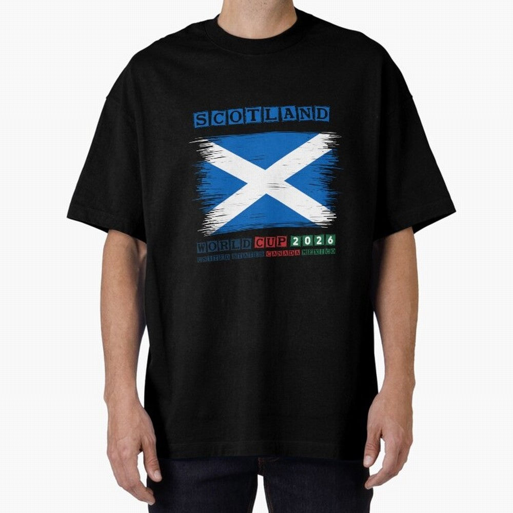 SCOTLAND WORLD CUP 2026 Oversized T-Shirt Bring a Champion Mindset to FIFA World Cup 2026 USA Canada Mexico Built around Cristiano Ronaldo, Germany Energy, Football Festival Excitement, Trophy Ambitions, Country Rivalries and Star Player Buzz;