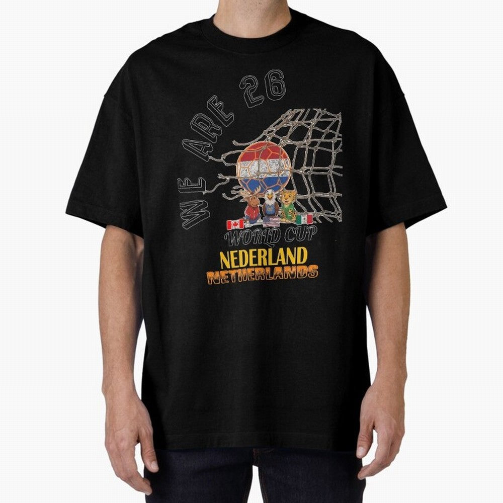 World cup 26 - Netherlands Oversized T-Shirt Celebrate the Biggest Stage of FIFA World Cup 2026 USA Canada Mexico for Fans of Neymar and Netherlands, Bringing Championship Spirit, Famous Goals, Roaring Crowds and International Football Unity; Made
