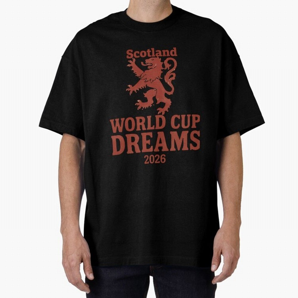 Scotland World Cup Dreams 2026 Oversized T-Shirt Honor Football Greatness during Match Day Hype around FIFA World Cup 2026, Haaland, England and Germany, Stadium Memories, Football Loyalty, International Chants and Championship Tradition; Great for
