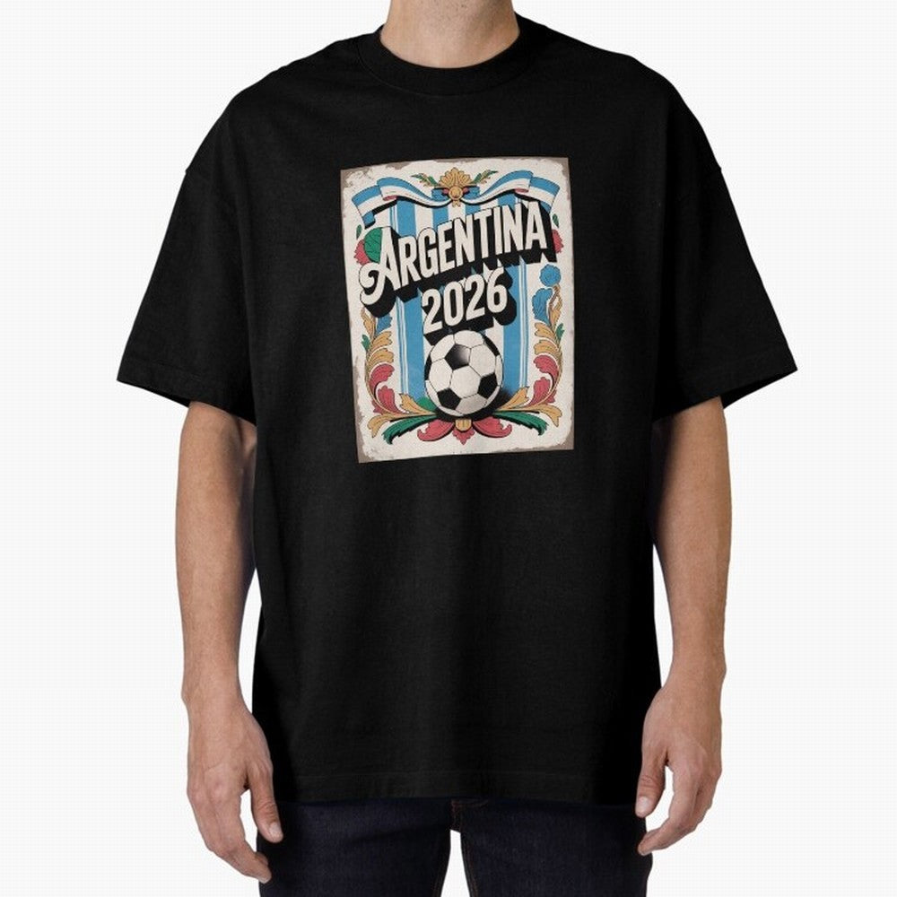 Argentina World Cup 2026 Filete Porte?o Vintage Football Poster - Buenos Aires Folk Art Fan Design Oversized T-Shirt Step into Global Football Passion for FIFA World Cup 2026 Group Stage, Built around Mbappe and Neymar, Argentina and Brazil, Goal