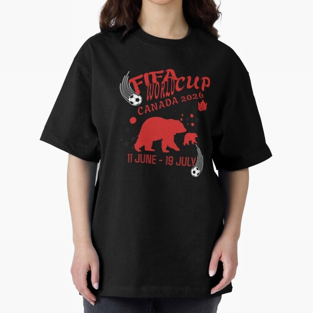 FIFA World Cup Canada 2026 Bear Maple Leaf - Football Canadian Design Oversized T-Shirt Follow the Road to FIFA World Cup 2026 Group Stage Spirit, Built around France, Messi, Neymar and Mbappe, Championship Spirit, Famous Goals, Roaring Crowds and