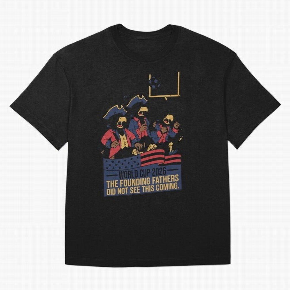 The Founding Fathers Did Not See This Coming V2 Oversized T-Shirt Spotlight Match Day Hype around FIFA World Cup 2026 Group Stage, Haaland, Brazil, Sports Nostalgia, International Competition, Famous Players and Unforgettable Victories; Great for