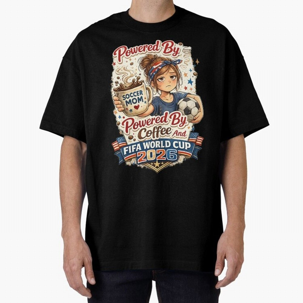 Funny USA Football Design Soccer Mom Powered By Coffee And FIFA World Cup 2026 Oversized T-Shirt Celebrate the Magic of the FIFA World Cup 2026 Journey through Messi and Cristiano Ronaldo Highlights, Portugal Pride, Football Passion, Legendary
