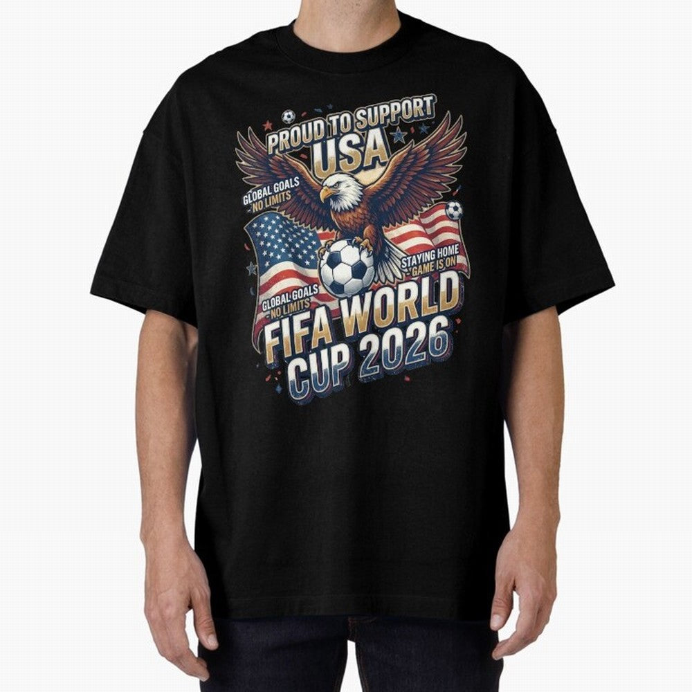 Proud To Support USA FIFA World Cup 2026 American Soccer Fan Patriotic Design Oversized T-Shirt Feel the Trophy Chase of Global Football Passion for FIFA World Cup 2026 USA Canada Mexico, Capturing Haaland, England, France and Netherlands,