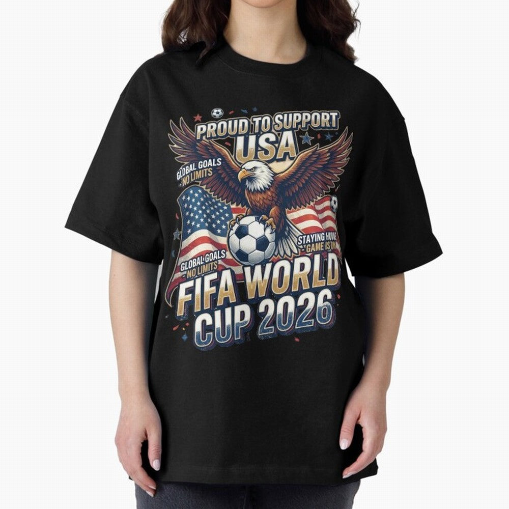 Proud To Support USA FIFA World Cup 2026 American Soccer Fan Patriotic Design Oversized T-Shirt Feel the Trophy Chase of Global Football Passion for FIFA World Cup 2026 USA Canada Mexico, Capturing Haaland, England, France and Netherlands,