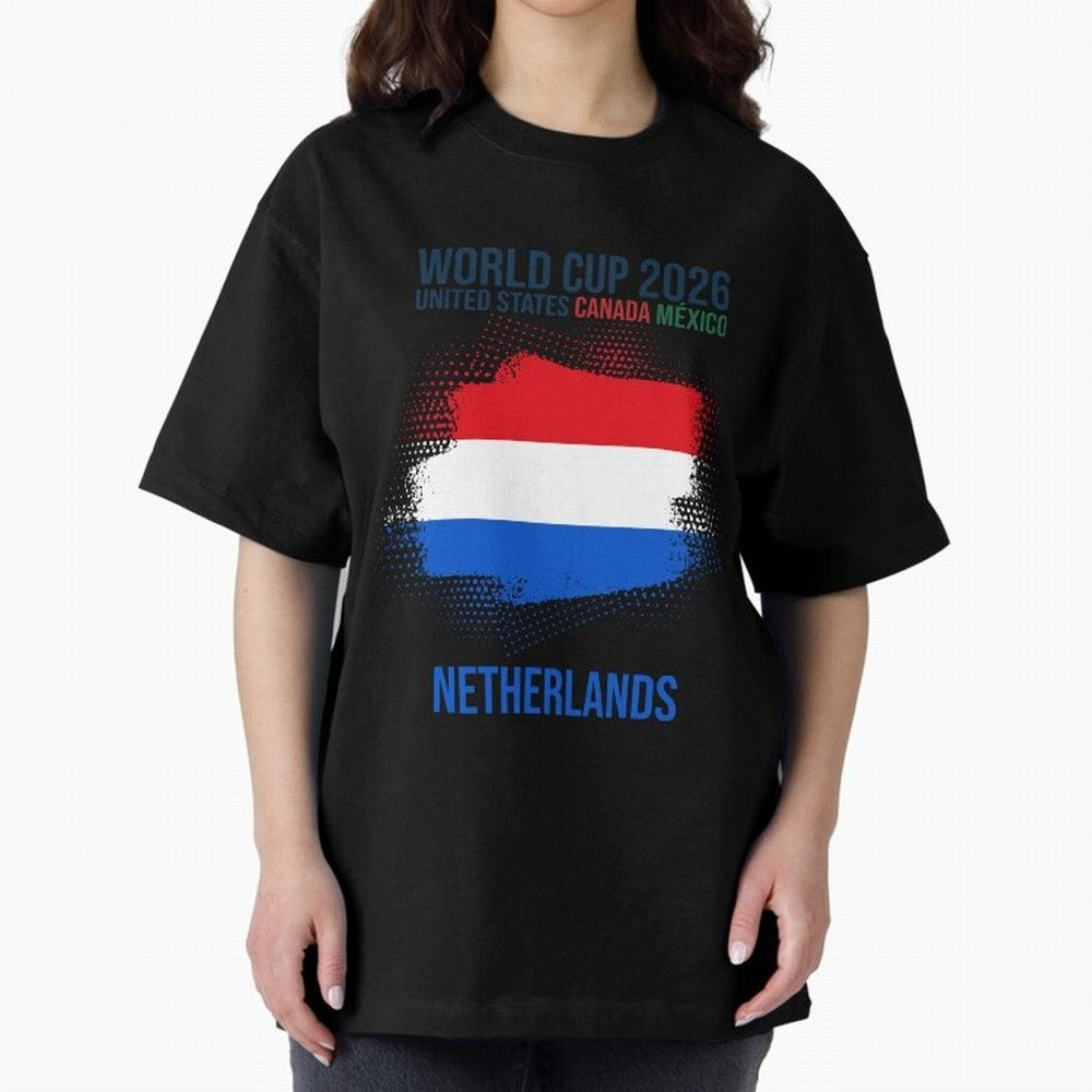 NETHERLANDS WORLD CUP 2026 Oversized T-Shirt Celebrate Every Goal in FIFA World Cup 2026 Group Stage Made for Messi, CR7 and Mbappe, Portugal, Spain and Germany Energy, Tournament Hype, Historic Matchups, Family Viewing Parties and Global Sports